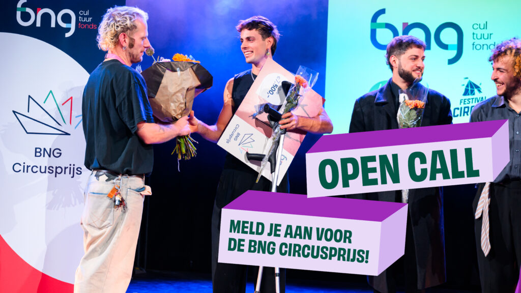 Open call: meld je aan voor de BNG Circusprijs 2026!